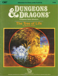 Bruce A. Heard — Dungeons & Dragons - CM7: The Tree of Life (TSR# 9166)