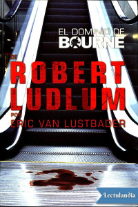 Eric Lustbader — El dominio de Bourne