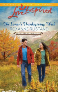 Rustand, Roxanne — The Loner's Thanksgiving Wish