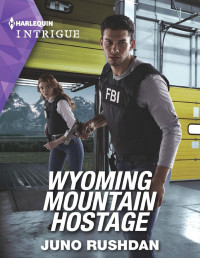 Juno Rushdan — Cowboy State Lawmen 03-Wyoming Mountain Hostage