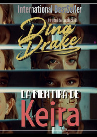 Dina Drake — La mentira de Keira