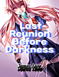 James Lore — Last Reunion Before Darkness