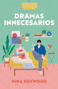 Nina Kenwood — Dramas innecesarios