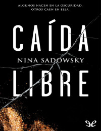 Nina Sadowsky — Caída Libre