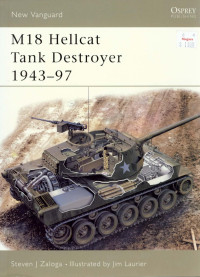 Steven J. Zaloga — M18 Hellcat Tank Destroyer 1943–97