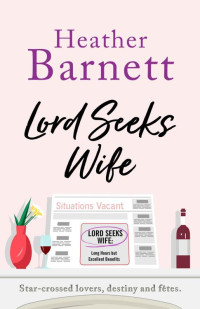 Heather Barnett — Lord Seeks Wife: A hilariously funny romantic comedy