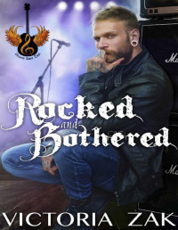 Victoria Zak — Rocked and Bothered: A Gracefall Rock Star Romance