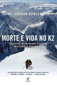 Graham Bowley — Morte e vida no K2