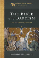 Isaac Augustine Morales OP — The Bible and Baptism