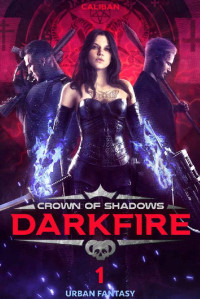Caliban — Darkfire: Crown of Shadows