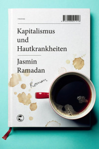 Ramadan, Jasmin [Ramadan, Jasmin] — Kapitalismus und Hautkrankheiten