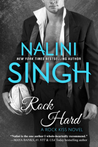 Nalini Singh — Rock Hard (Rock Kiss #2)