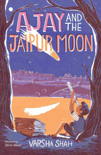 Varsha Shah — Ajay and The Jaipur Moon