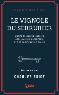 Charles Bride — Le Vignole du serrurier