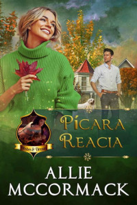 Allie McCormack — Pícara Reacia (La Magia de los Deseos y los Sueños nº 5) (Spanish Edition)