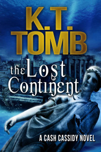 K.T. Tomb — The Lost Continent (A Cash Cassidy Adventure Book 2)