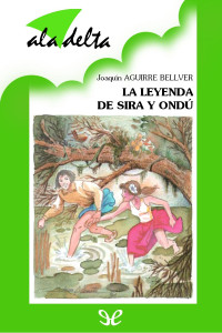 Joaquín Aguirre Bellver — La leyenda de Sira y Ondú