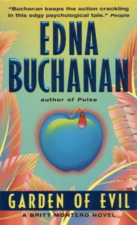 Buchanan, Edna — [Britt Montero 06] • Garden of Evil