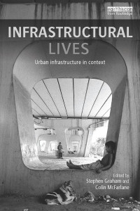 Unknown — Infrastructural Lives: Urban Infrastructure in Context