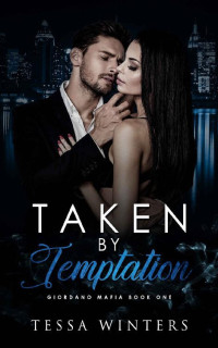 Tessa Winters — Taken by Temptation: A Mafia Book Romance