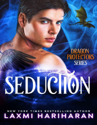 Laxmi Hariharan — Seduction (Dragon Protectors Book 5)