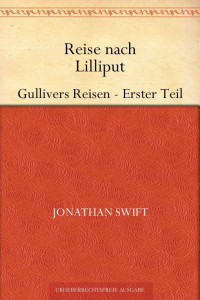 Swift, Jonathan — Reise nach Lilliput Gullivers Reisen · Erster Teil