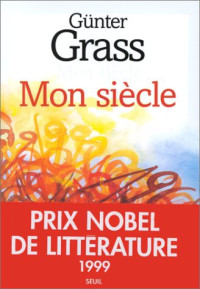 Grass, Günter — Mon siècle