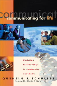 Schultze, Quentin J.; — Communicating for Life (RenewedMinds)