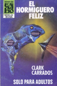 Clark Carrados — El hormiguero feliz