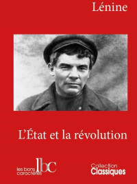 LÉNINE [LÉNINE] — L'État et la révolution