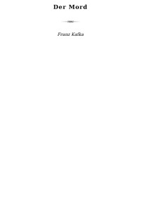 Franz Kafka — Der Mord