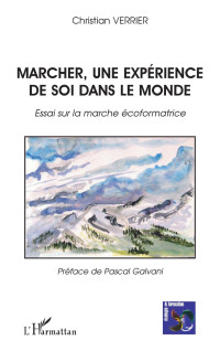 Christian Verrier — Marcher, une expérience de soi dans le monde