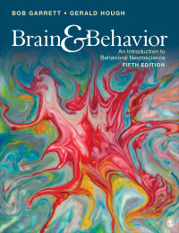 Bob Garrett & Gerald Hough — Brain & Behavior. Fifth Edition