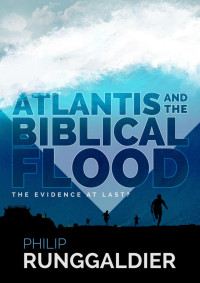 Philip Runggaldier — Atlantis and the Biblical Flood