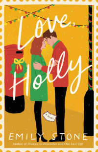 Emily Stone — Love, Holly: A Novel