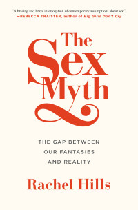 Rachel Hills — The Sex Myth