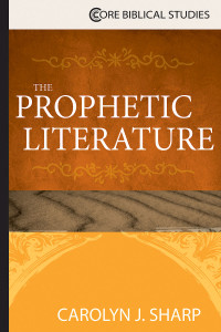 Sharp, Carolyn J.; — The Prophetic Literature