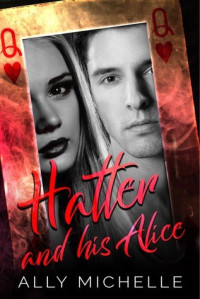 Ally Michelle  — Hatter & His Alice