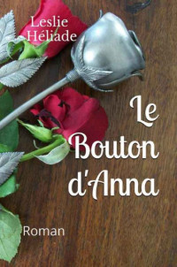 Heliade Leslie [Heliade Leslie] — Le Bouton d'Anna