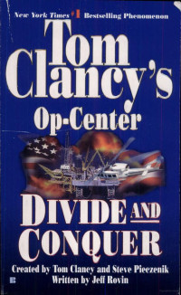 Tom Clancy, Steve Pieczenik, Jeff Rovin — Divide and Conquer