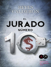 Reyes Calderón — El jurado número 10