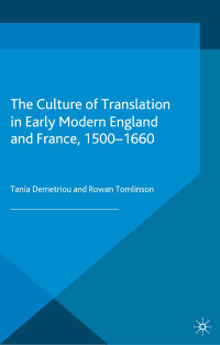 T. Demtriou, R. Tomlinson, Tania Demetriou — The Culture of Translation in Early Modern England and France, 1500-1660