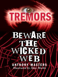 Anthony Masters — Beware The Wicked Web