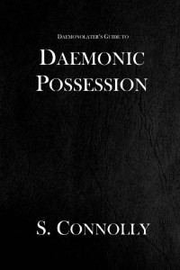 S. Connolly — Daemonic Possession (The Daemonolater's Guide Book 6)