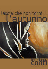 Loredana Conti — Lascia che non torni l'autunno (Fidanzate in prestito Vol. 2) (Italian Edition)