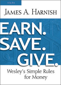 James A. Harnish; — Earn. Save. Give. Youth Study Book