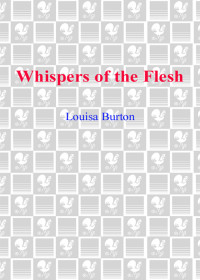 Louisa Burton — Whispers of the Flesh