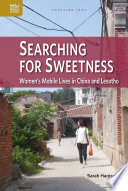 Sarah Hanisch — Searching for Sweetness: Women’s Mobile Lives in China and Lesotho 憶苦思甜：女性在中國和賴索托的遷移生活