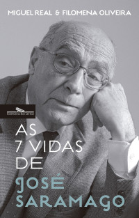 Miguel Real e Filomena Oliveira — As 7 Vidas de José Saramago