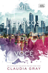 Claudia Gray — Mil pedaços de você